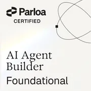 Parloa Certified — AI Agent Builder Foundational